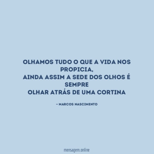 olhamos tudo o que a vida nos propicia