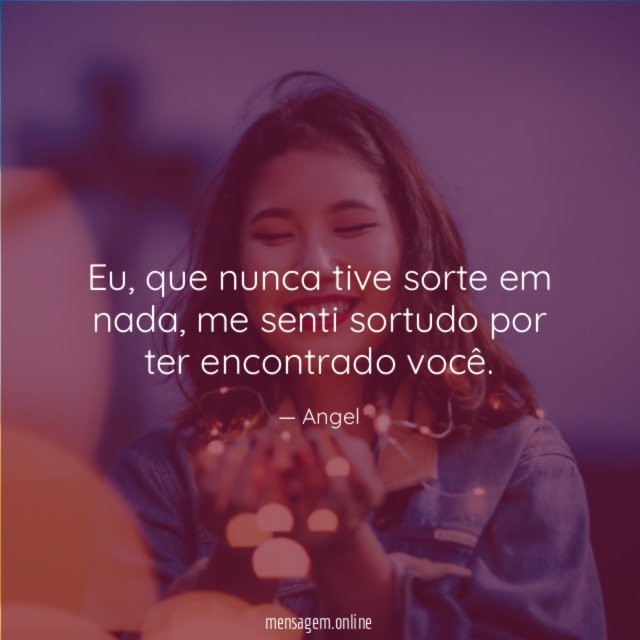 A sorte me encontrou