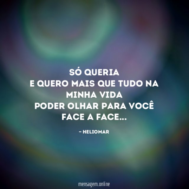 Só queria E quero mais que tudo na minha