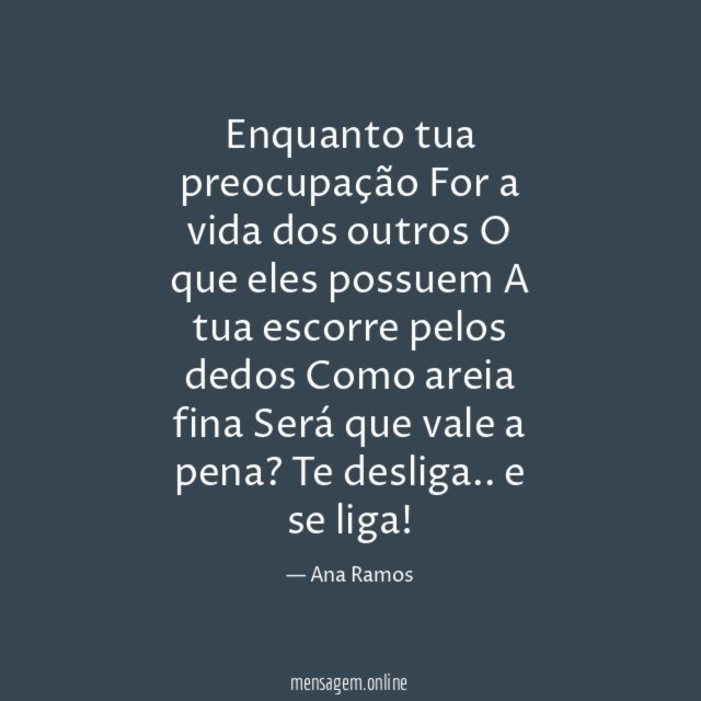 Enquanto tua preocupação For a vida dos outros O que