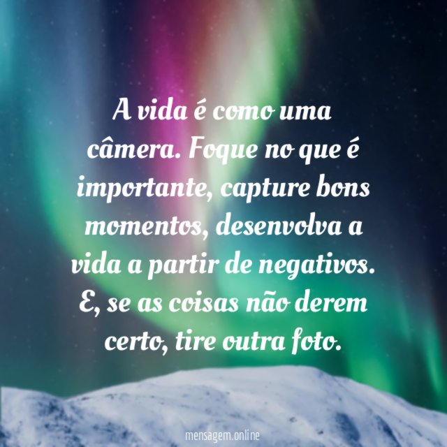 A vida é como uma câmera