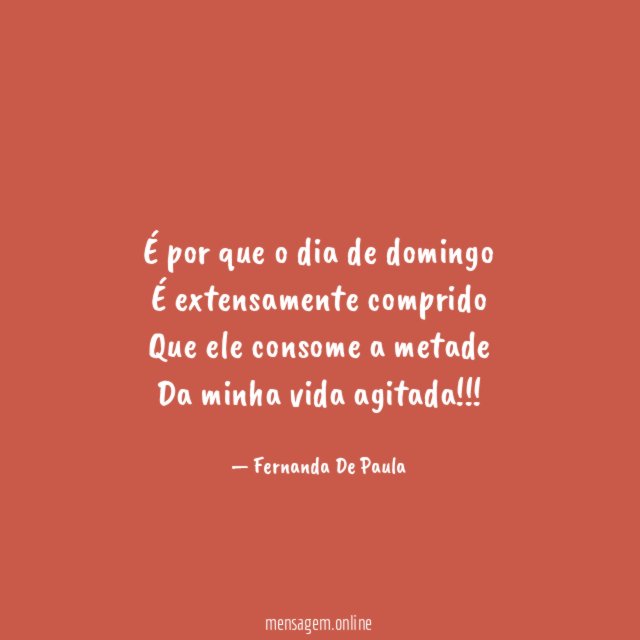 É por que o dia de domingo É extensamente