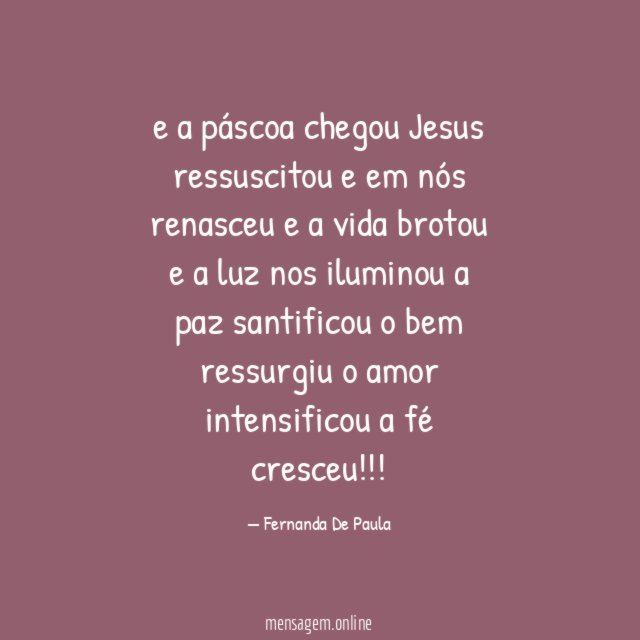e a páscoa chegou Jesus ressuscitou e em nós renasceu