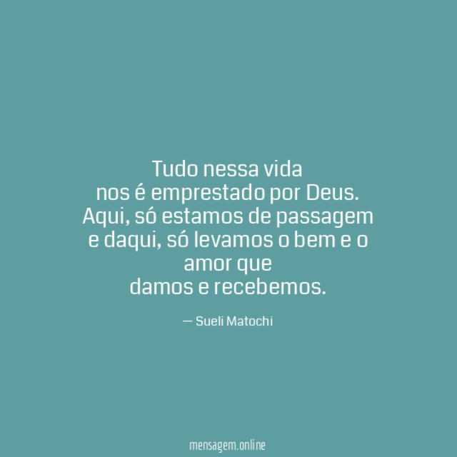 Tudo nessa vida nos é emprestado por Deus