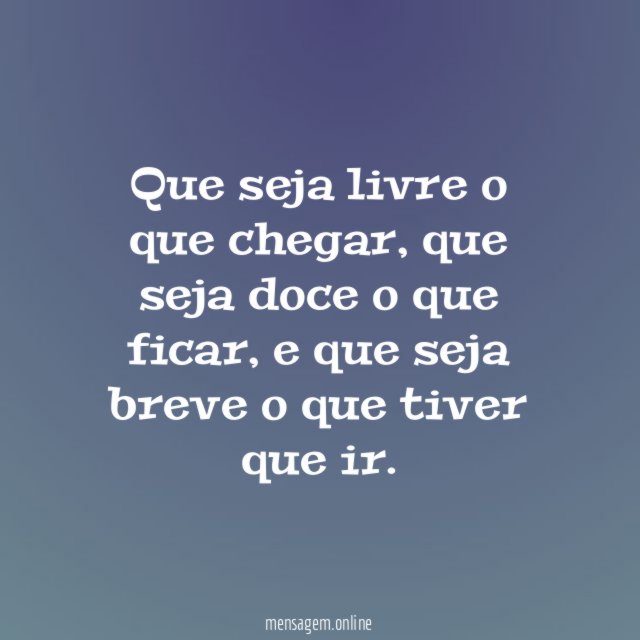 Que seja livre o que chegar