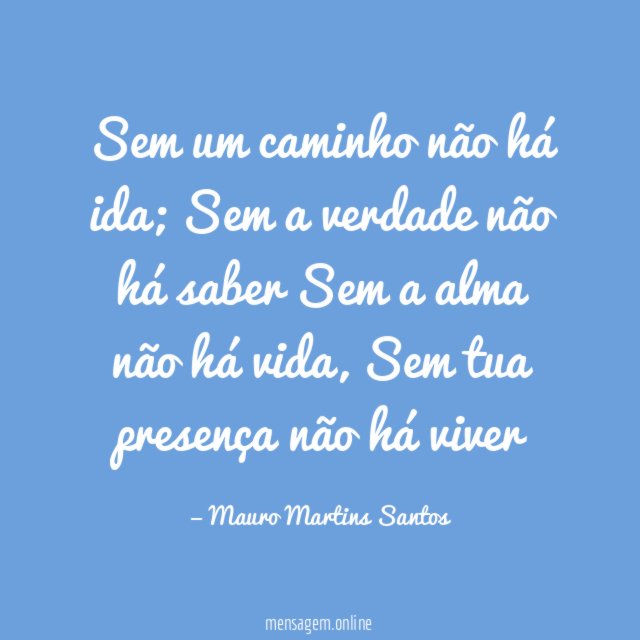 Sem um caminho não há ida