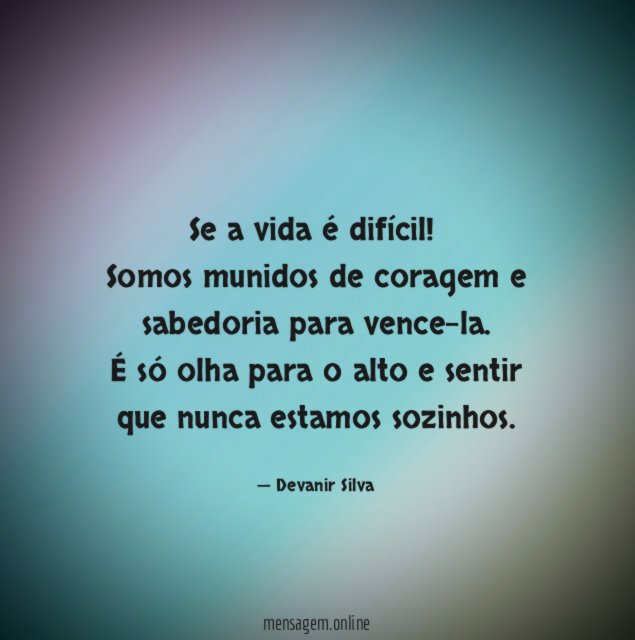 Se a vida é difícil