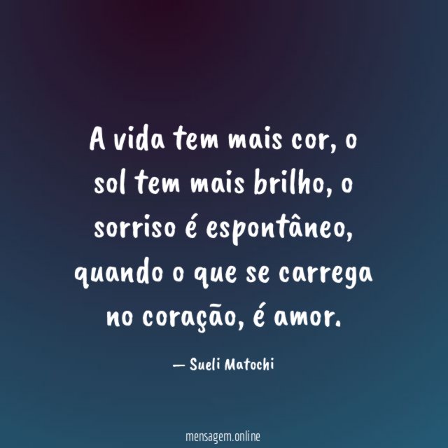 A vida tem mais cor