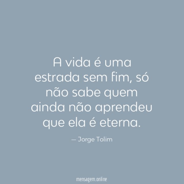 A vida é uma estrada sem fim
