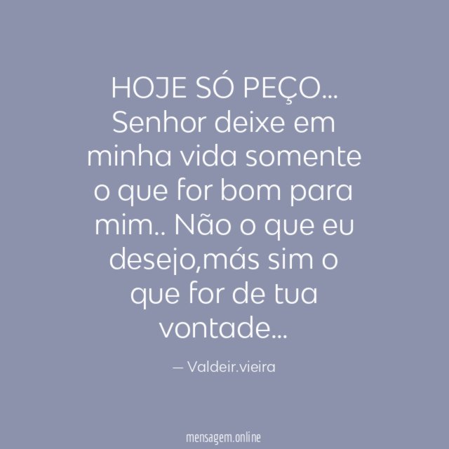 HOJE SÓ PEÇO