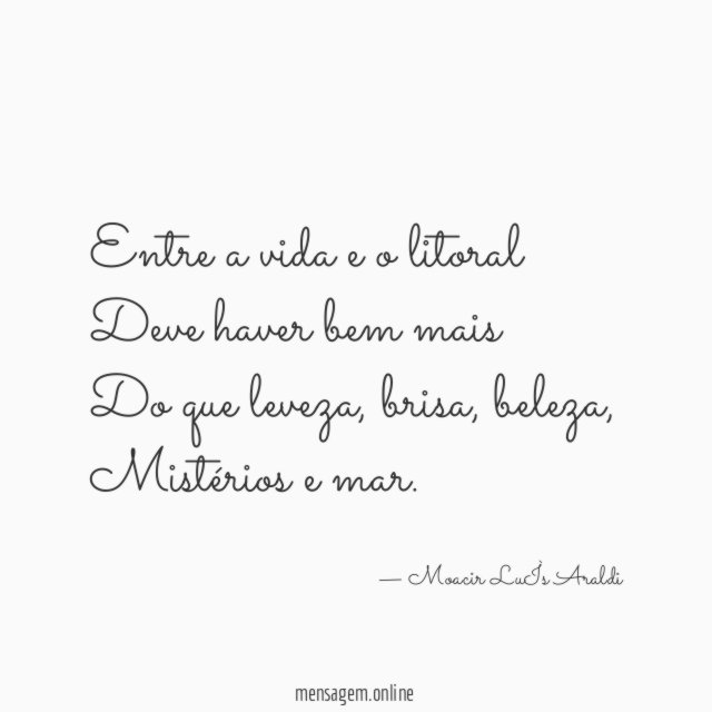 Entre a vida e o litoral Deve haver bem