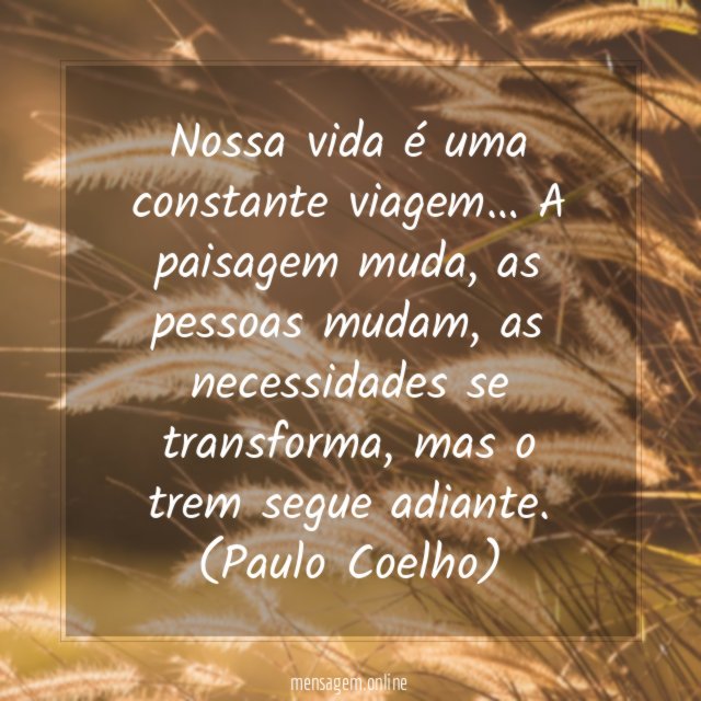 Nossa vida é uma constante viagem