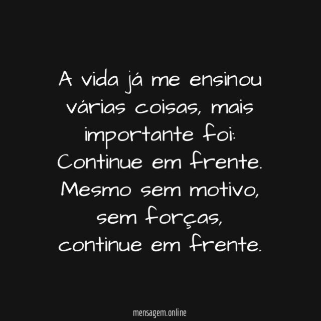 A vida já me ensinou várias coisas