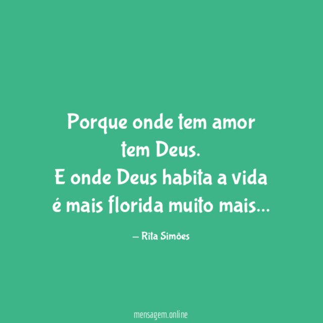 Porque onde tem amor tem Deus