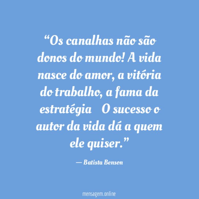 “Os canalhas não são donos do mundo!
