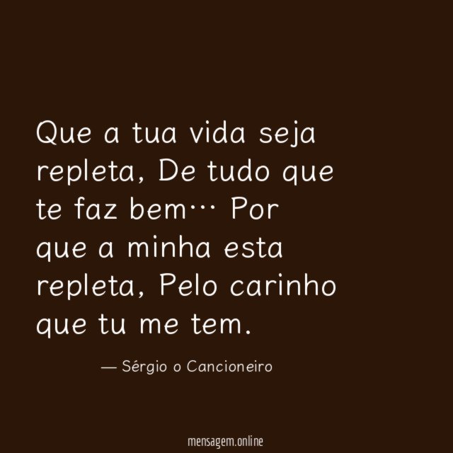 Que a tua vida seja repleta