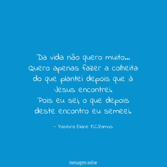 Da vida não quero muito