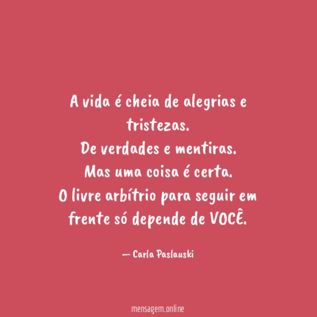 A vida é cheia de alegrias e tristezas