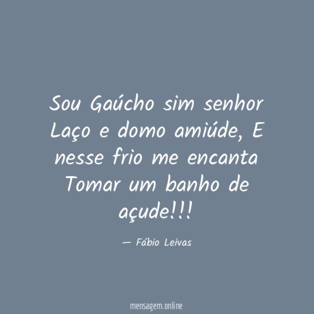 Sou Gaúcho sim senhor Laço e domo amiúde