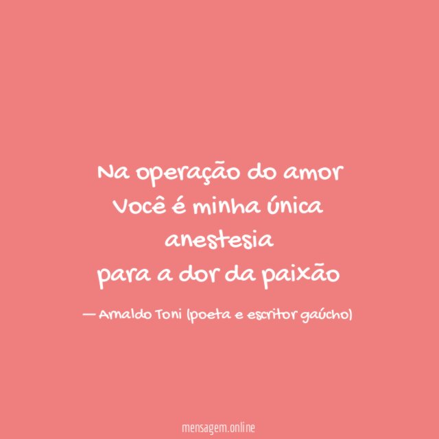 Na operação do amor Você é minha única anestesia para