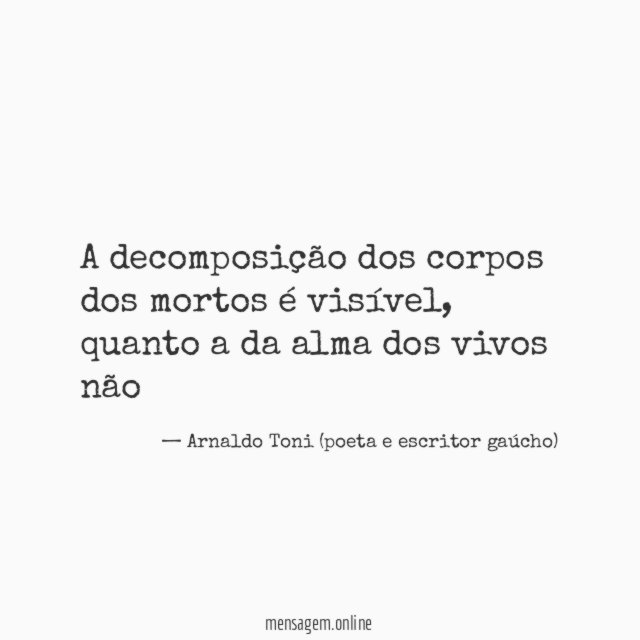 A decomposição dos corpos dos mortos é visível