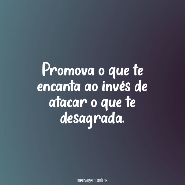 Promova o que te encanta