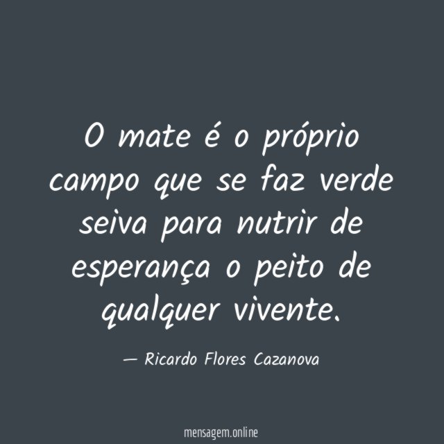 O mate é o próprio campo que se