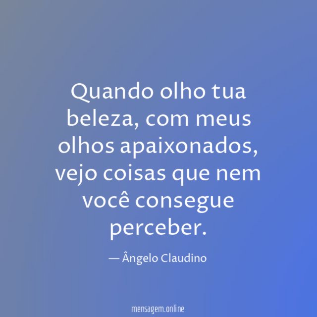 Quando olho tua beleza