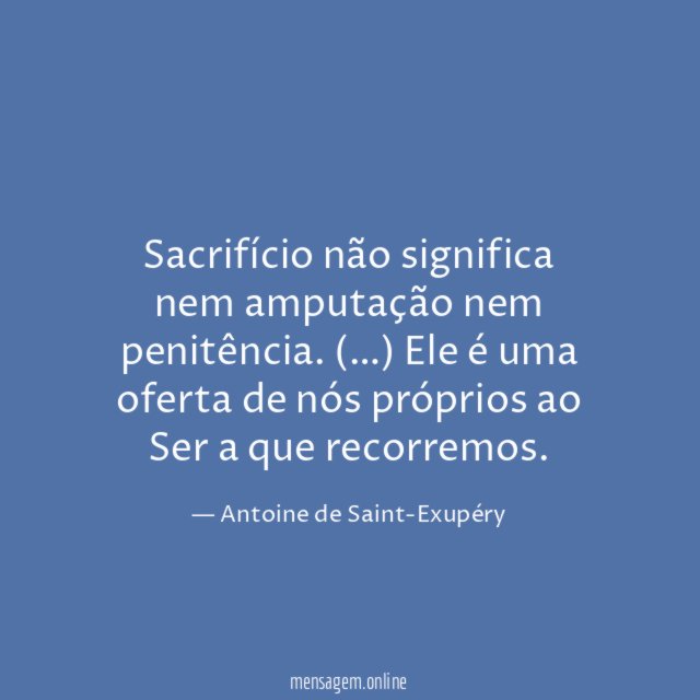 Sacrifício não significa nem amputação nem penitência