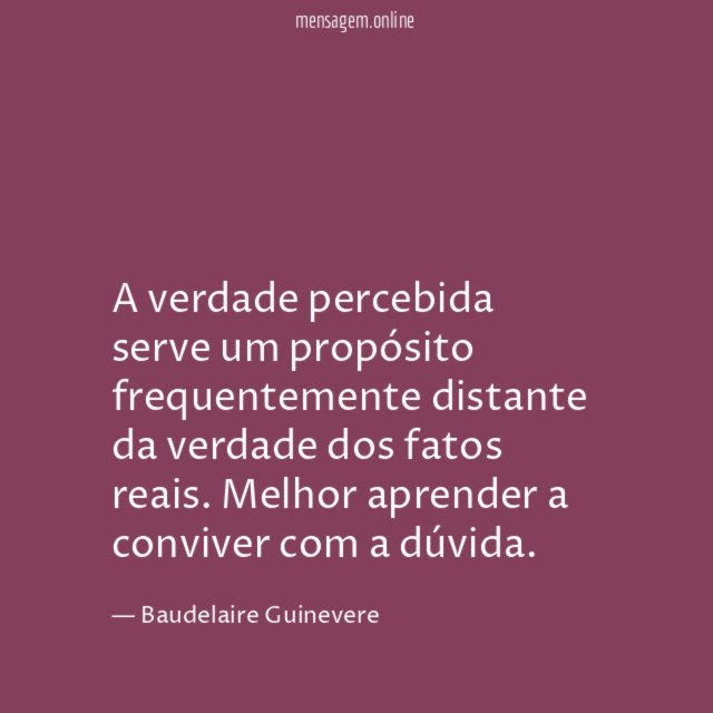 A verdade percebida serve um propósito frequentemente distante