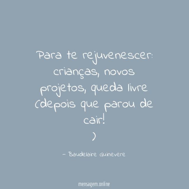 Para te rejuvenescer