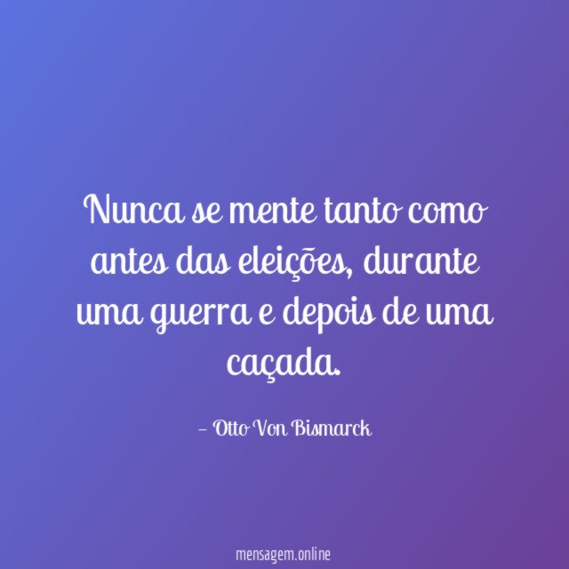 Nunca se mente tanto como antes das eleições