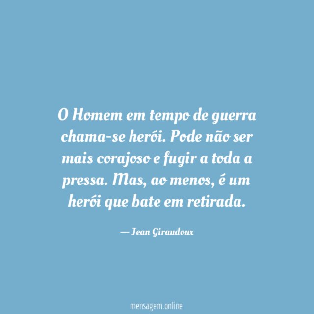 O Homem em tempo de guerra chama-se herói