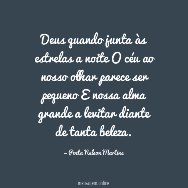 Deus quando junta às estrelas a noite O céu