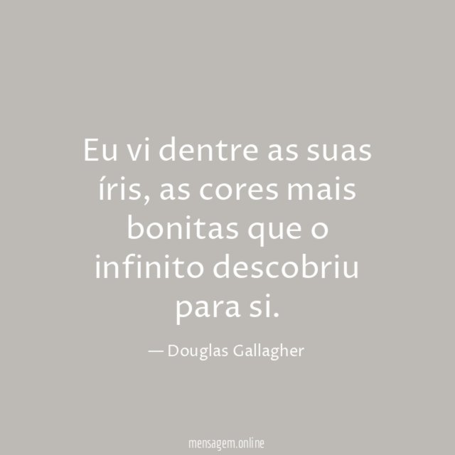Eu vi dentre as suas íris