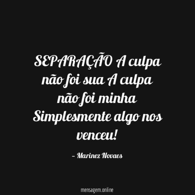 SEPARAÇÃO A culpa não foi sua A culpa não foi