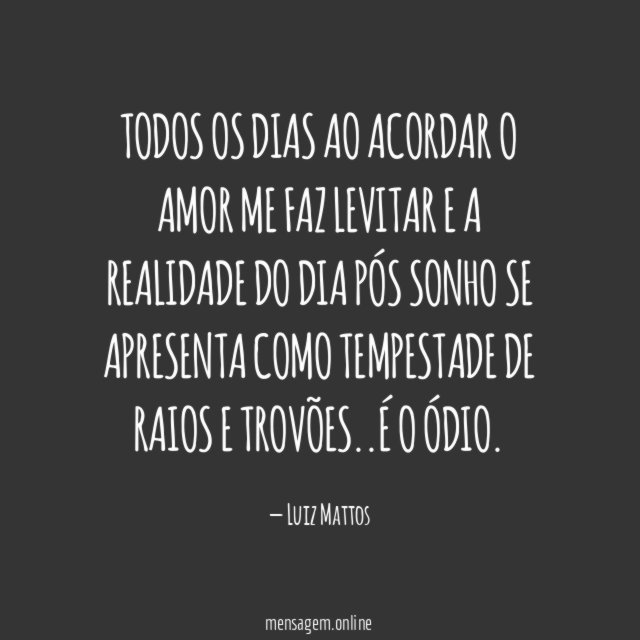 TODOS OS DIAS AO ACORDAR O AMOR ME