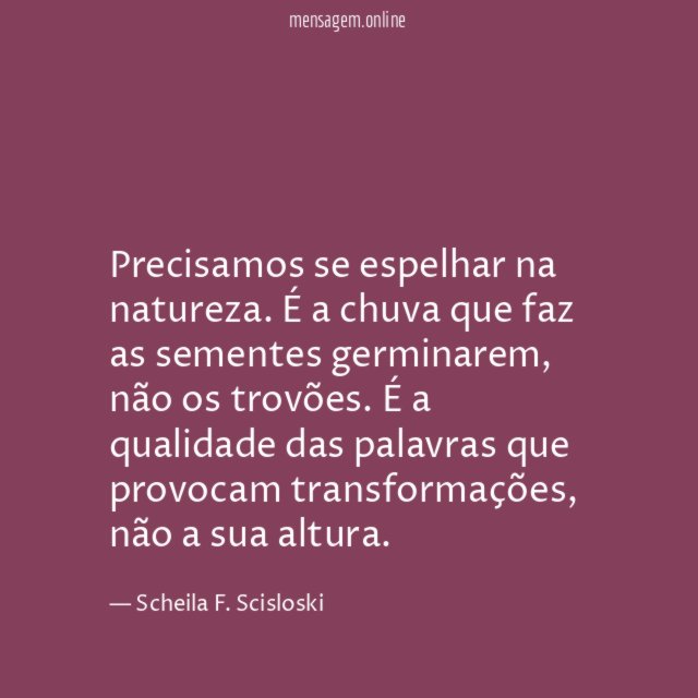 Precisamos se espelhar na natureza