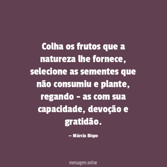 Colha os frutos que a natureza lhe fornece