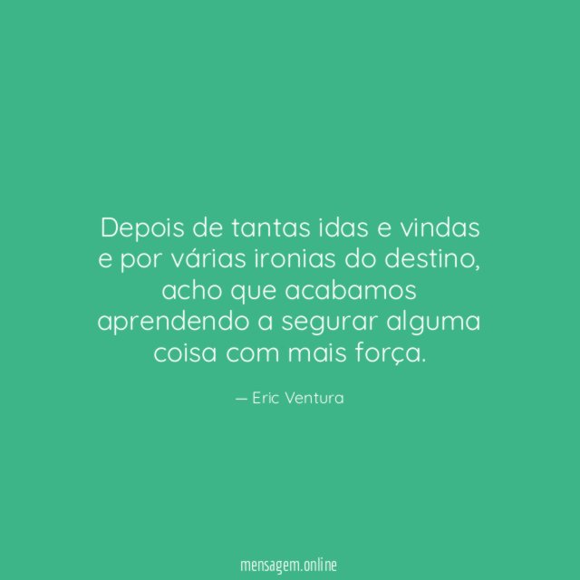 Depois de tantas idas e vindas e por