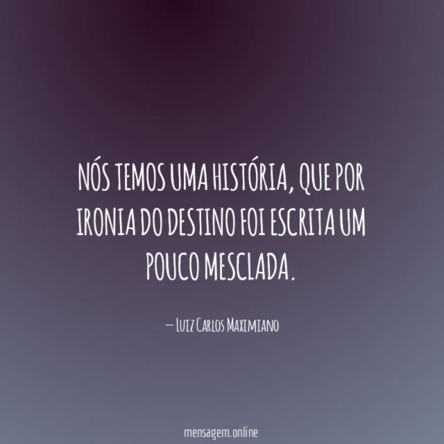 Nós temos uma história