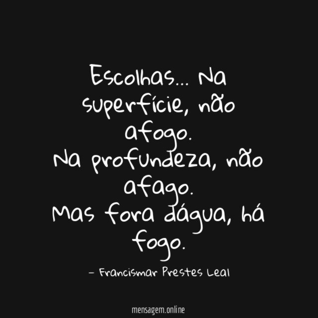 Escolhas…