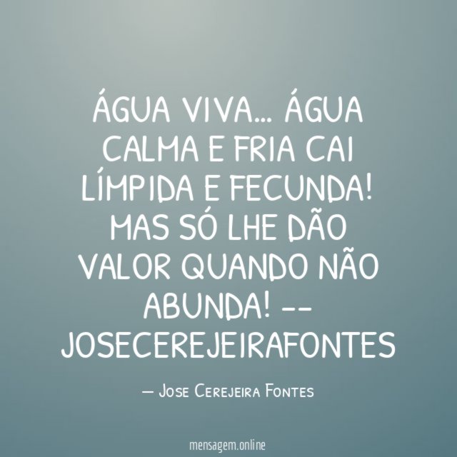 Água Viva…