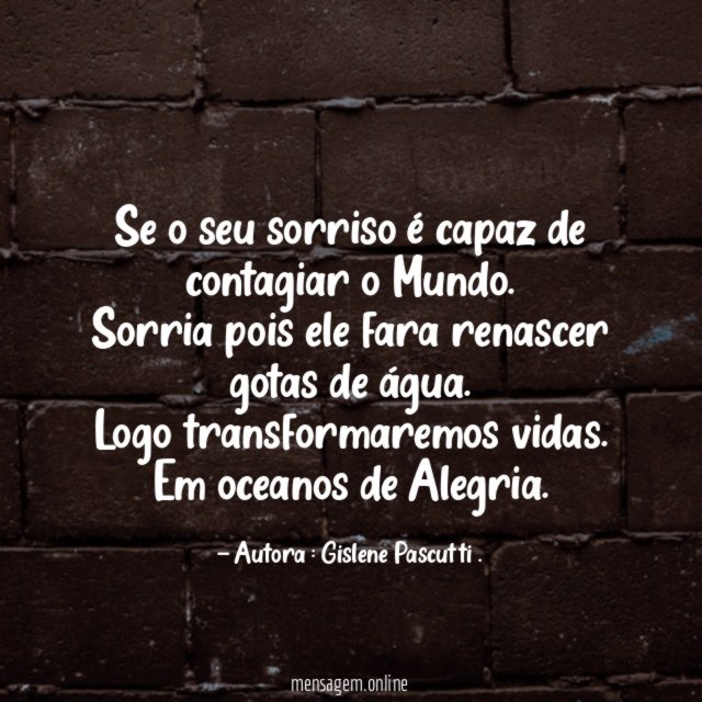 Se o seu sorriso é capaz de contagiar o Mundo