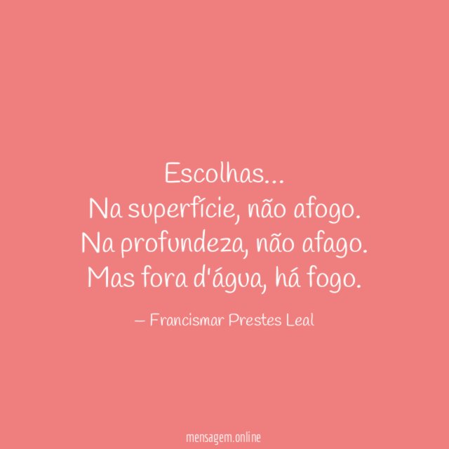 Escolhas…