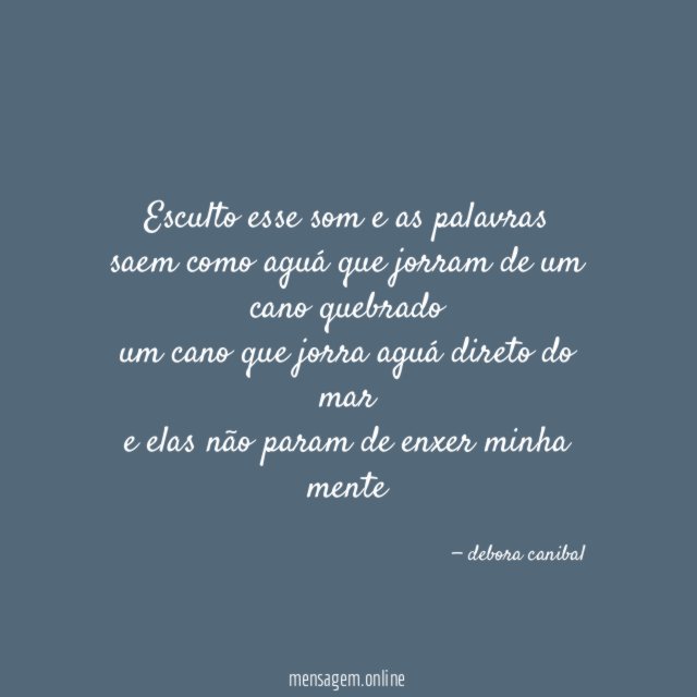 esculto esse som e as palavras saem como