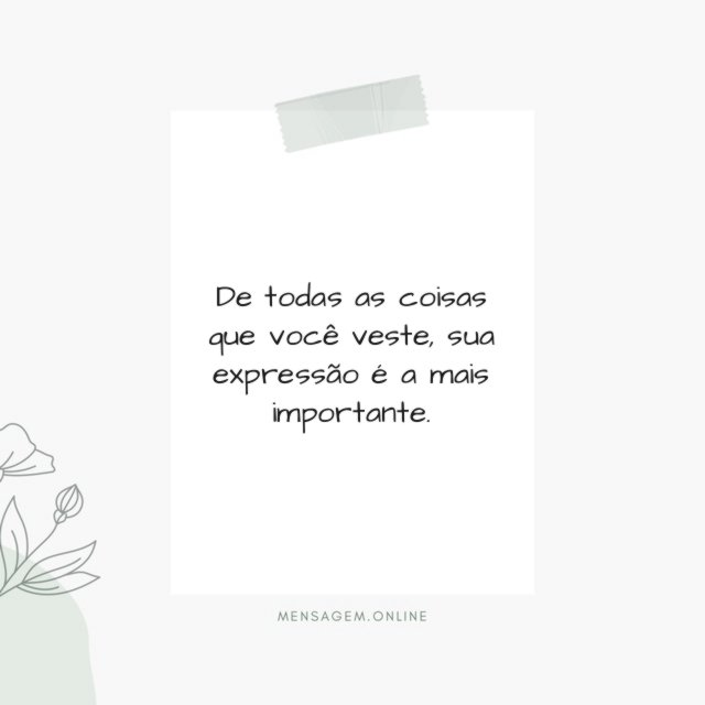 De todas as coisas que você veste