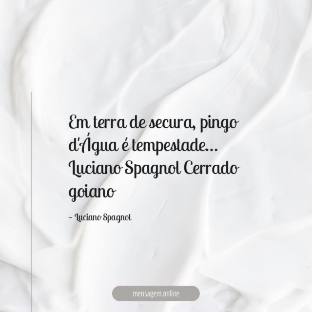 Em terra de secura, pingo d'Água é tempestade…