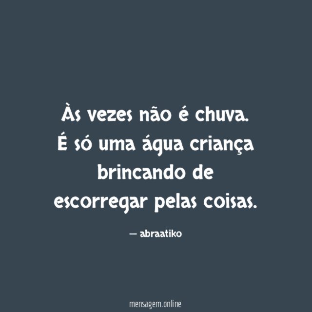Às vezes não é chuva