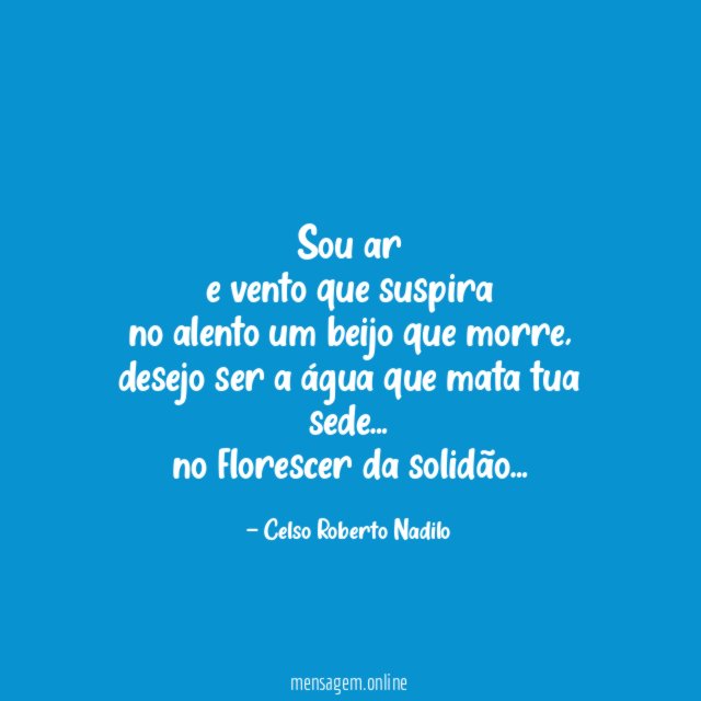 sou ar e vento que suspira no alento um beijo que morre